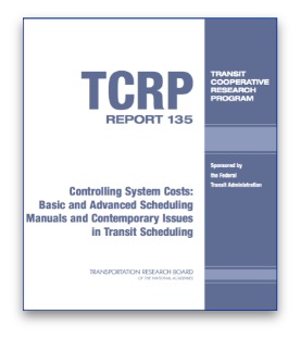 TCRP Report 135: Controlling System Costs: Basics and Advanced Scheduling Manual and Contemporary Issues